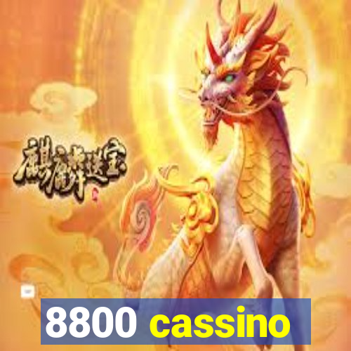 8800 cassino